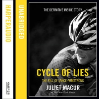 Audiobook Cycle of Lies: The Fall of Lance Armstrong Juliet Macur