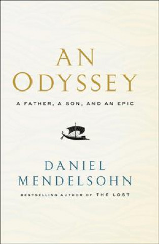 Könyv Odyssey: A Father, A Son and an Epic Daniel Mendelsohn