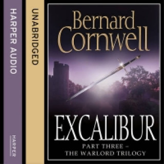 Audiobook Excalibur (The Warlord Chronicles, Book 3) Bernard Cornwell