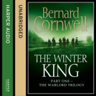 Audiobook Winter King (The Warlord Chronicles, Book 1) Bernard Cornwell