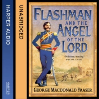 Audiokniha Flashman and the Angel of the Lord (The Flashman Papers, Book 9) George MacDonald Fraser