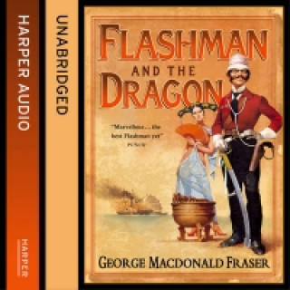 Audiobook Flashman and the Dragon (The Flashman Papers, Book 10) George MacDonald Fraser