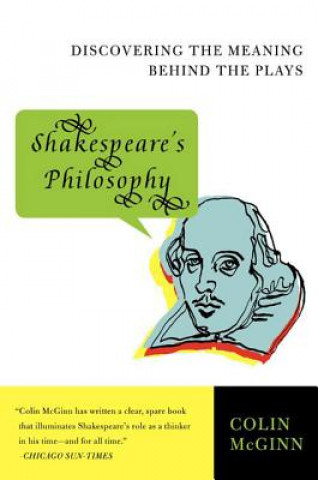 Könyv Shakespeare's Philosophy Colin McGinn