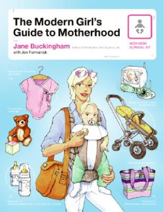 Книга Modern Girl's Guide to Motherhood Jane Buckingham