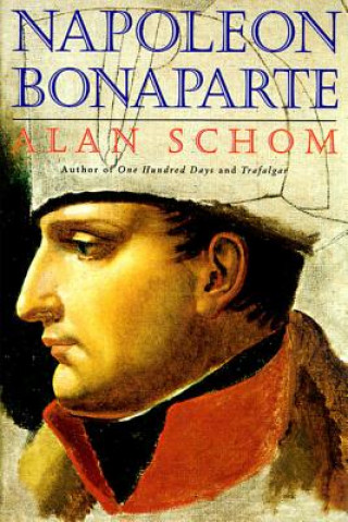 Kniha Napoleon Bonaparte Alan Schom