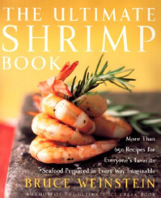 Könyv Ultimate Shrimp Book Bruce Weinstein