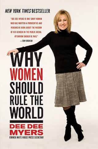 Książka Why Women Should Rule the World Dee Dee Myers