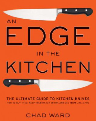 Könyv Edge in the Kitchen, An Chad Ward