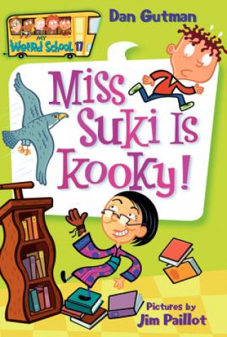 Kniha My Weird School #17: Miss Suki Is Kooky! Dan Gutman