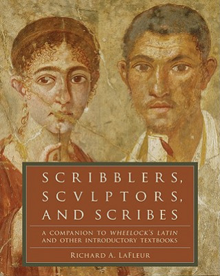 Kniha Scribblers, Sculptors, and Scribes Richard A. LaFleur