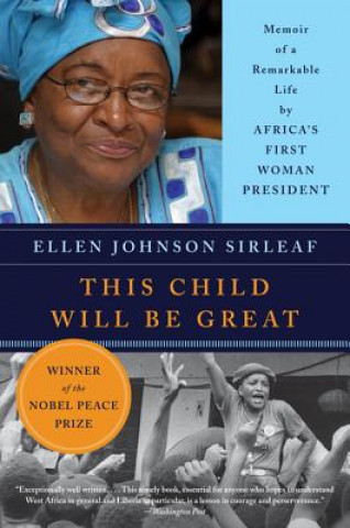 Kniha This Child Will Be Great Ellen Johnson Sirleaf