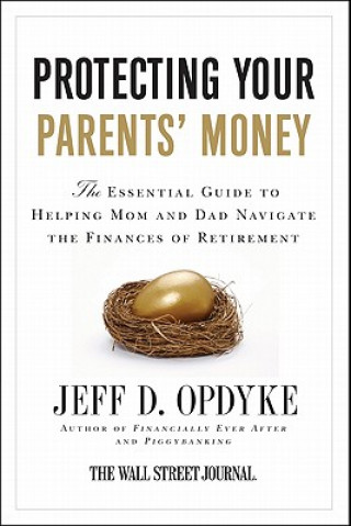 Book Protecting Your Parent's Money Jeff D. Opdyke