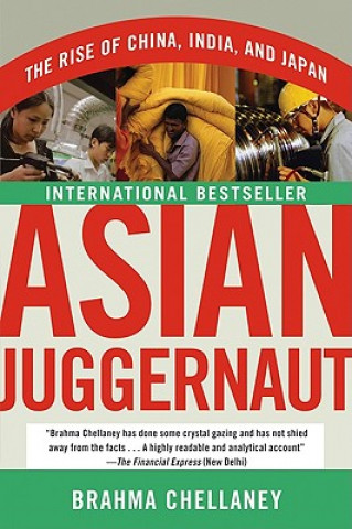 Kniha Asian Juggernaut Brahma Chellaney