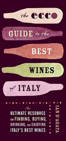 Βιβλίο Ecco Guide to the Best Wines of Italy Ian D'Agata