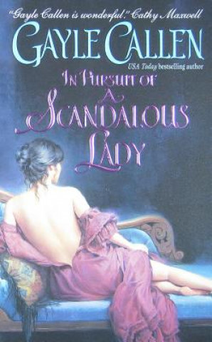 Carte In Pursuit of a Scandalous Lady Gayle Callen