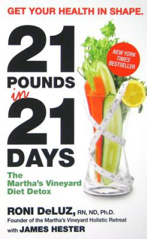 Book 21 Pounds in 21 Days Roni DeLuz