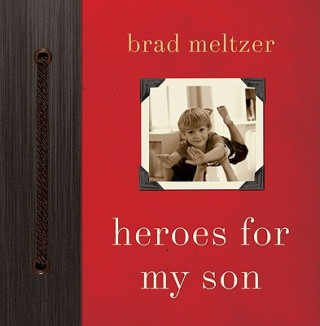 Książka Heroes for My Son Brad Meltzer