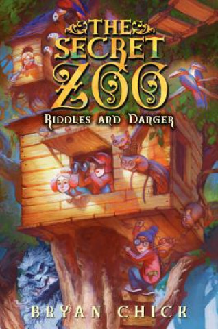 Könyv Secret Zoo: Riddles and Danger Bryan Chick