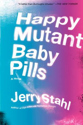 Carte Happy Mutant Baby Pills Jerry Stahl
