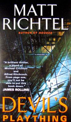 Книга Devil's Plaything Matt Richtel