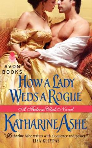 Könyv How a Lady Weds a Rogue Katherine Ashe