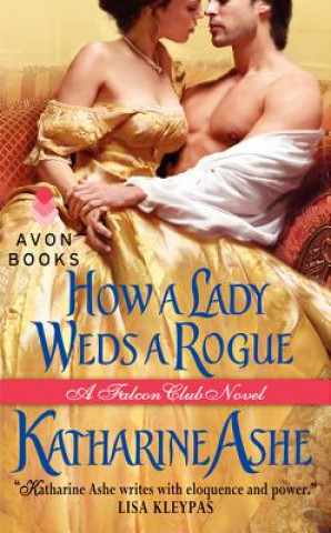 Książka How a Lady Weds a Rogue Katherine Ashe