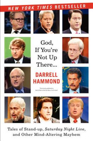 Carte God, If You're Not Up There... Darrell Hammond