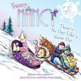 Könyv Fancy Nancy: There's No Day Like a Snow Day Jane O'Connor