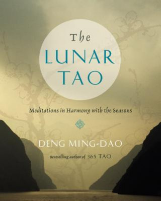 Könyv Lunar Tao Deng Ming-Dao