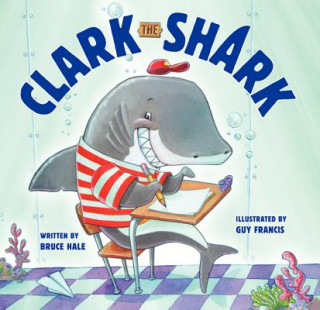 Carte Clark the Shark Bruce Hale