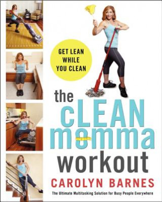 Kniha Clean Momma Workout Carolyn Barnes