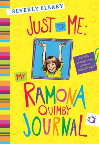 Kniha Just for Me: My Ramona Quimby Journal Beverly Cleary