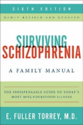 Knjiga Surviving Schizophrenia Fuller E. Torrey