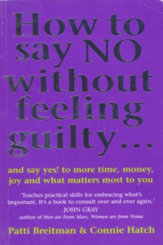 Книга How To Say No Without Feeling Guilty ... Patti Breitman