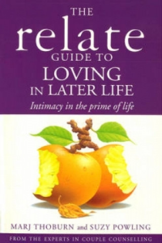 Książka Relate Guide To Loving In Later Life Marg Thoburn