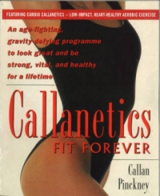 Könyv Callanetics Fit Forever Callan Pinckney