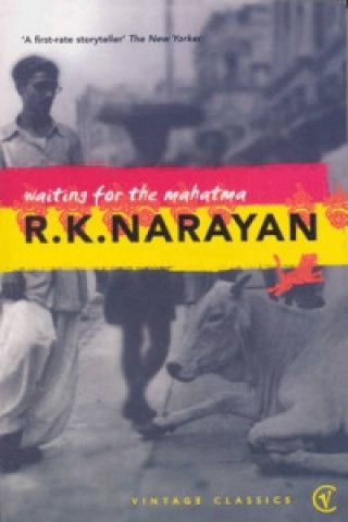 Kniha Waiting For The Mahatma R K Narayan