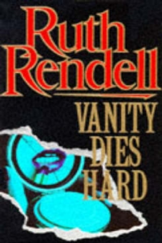 Kniha Vanity Dies Hard Ruth Rendell