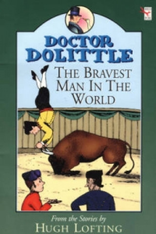 Könyv Dr Dolittle; Bravest Man In The World Hugh Lofting