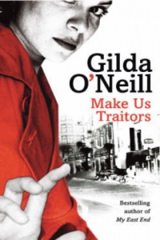 Kniha Make Us Traitors Gilda O'Neill