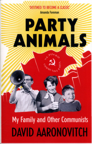 Könyv Party Animals David Aaronovitch