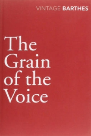 Kniha Grain Of The Voice Roland Barthes