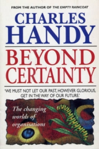 Kniha Beyond Certainty Charles B. Handy