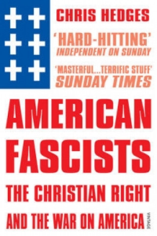 Kniha American Fascists Chris Hedges