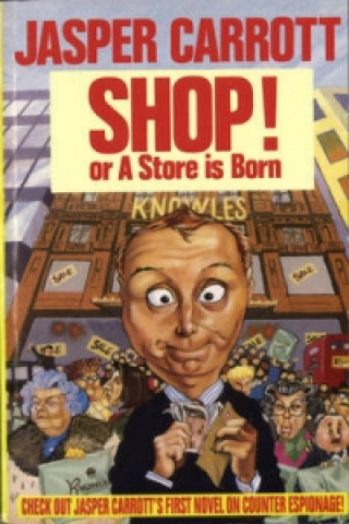 Книга Shop! Or A Store Is Born Jasper Carrott