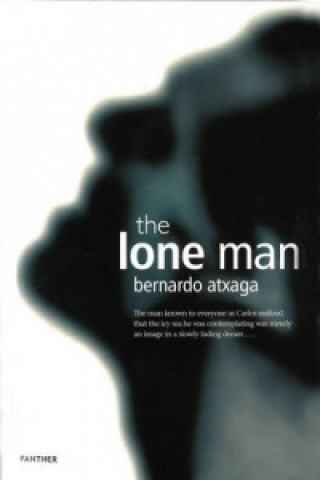 Kniha Lone Man Bernardo Atxaga