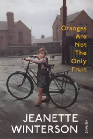 Kniha Oranges Are Not The Only Fruit Jeanette Winterson