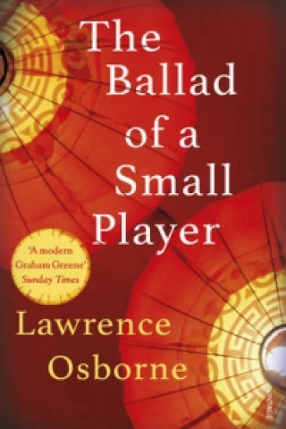 Kniha Ballad of a Small Player Lawrence Osborne
