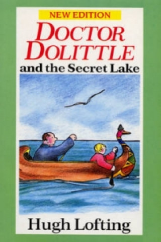 Kniha Dr. Dolittle And The Secret Lake Hugh Lofting