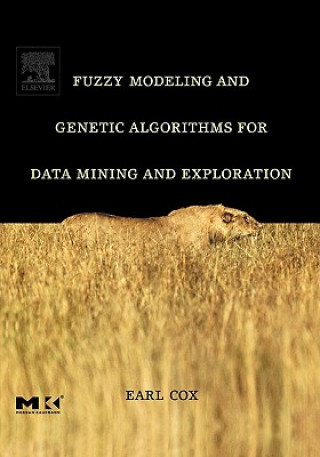 Book Fuzzy Modeling and Genetic Algorithms for Data Mining and Exploration Earl Cox